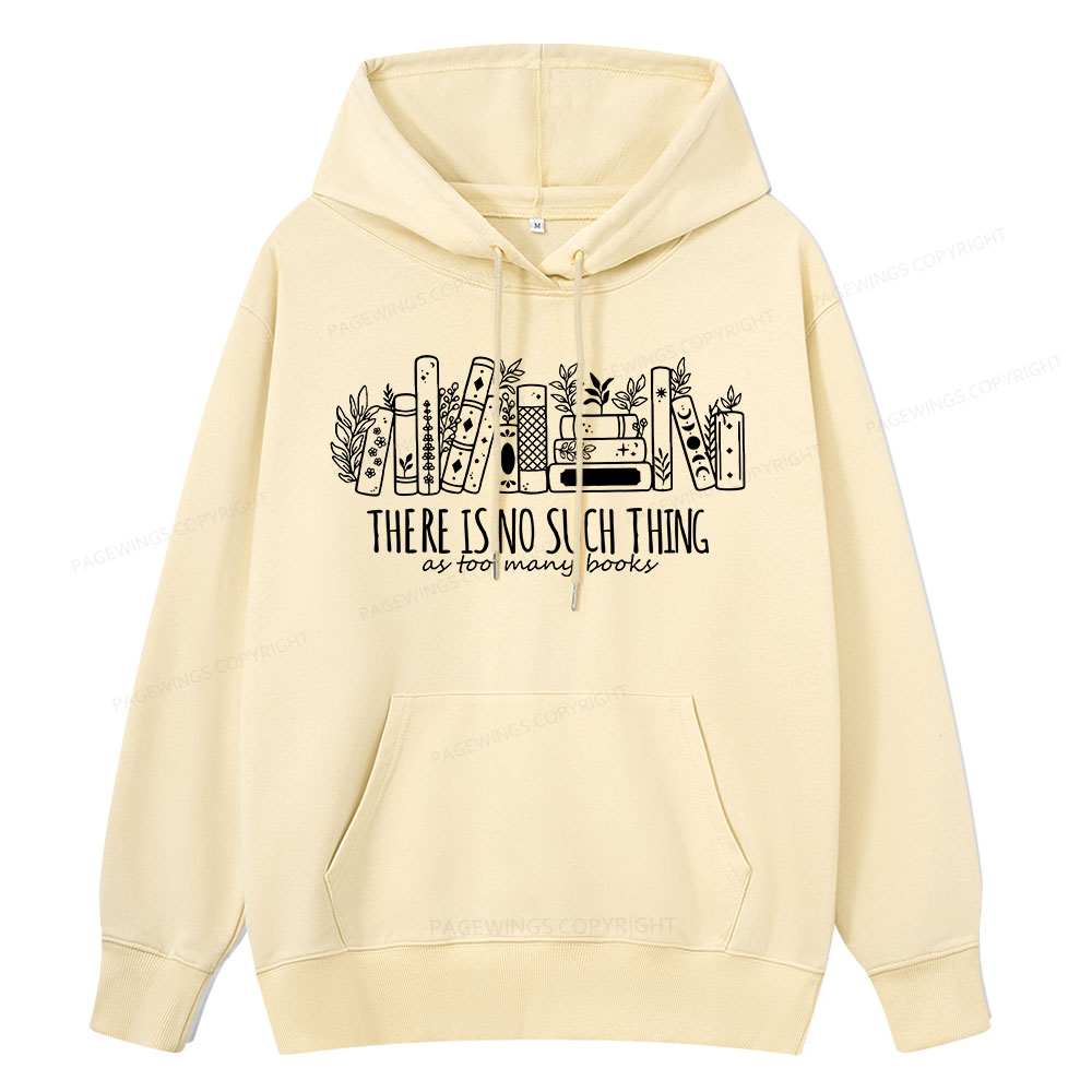 Pagewings There Is No Such Thing, Ay Too Many Books Unisex Classic Hoodie
