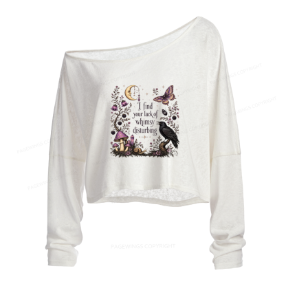 Pagewings Lack of Whimsy Slouchy Long Sleeve Off Shoulder T-shirt