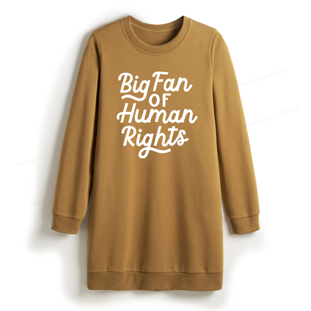Pagewings Big Fan of Human Rights Sweatshirt Dress