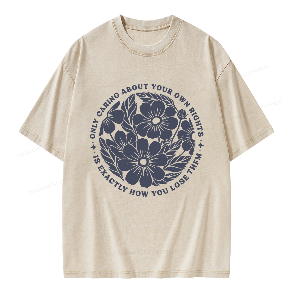 Pagewings Only Caring About Your Own Rights Unisex Washed T-shirt