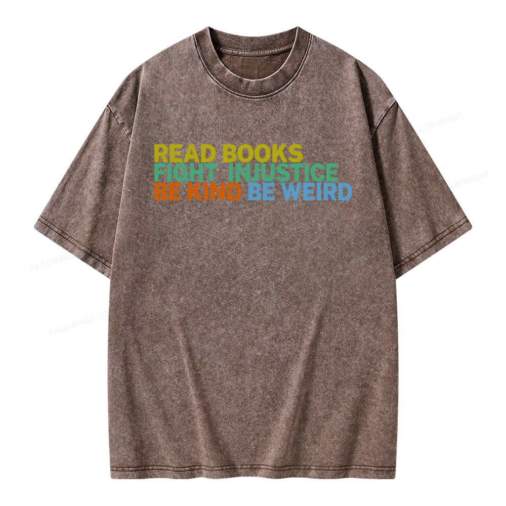 Pagewings Read Books Fight Injustice Be Kind Unisex Washed T-shirt