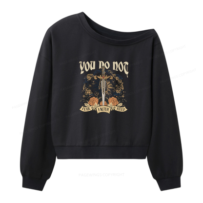 Pagewings You Do Not Yield Women Off Shoulder Sweatshirt