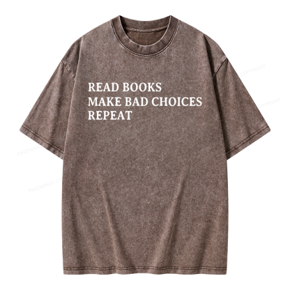 Pagewings Read Books Make Bad Choices Repeat Unisex Washed T-shirt