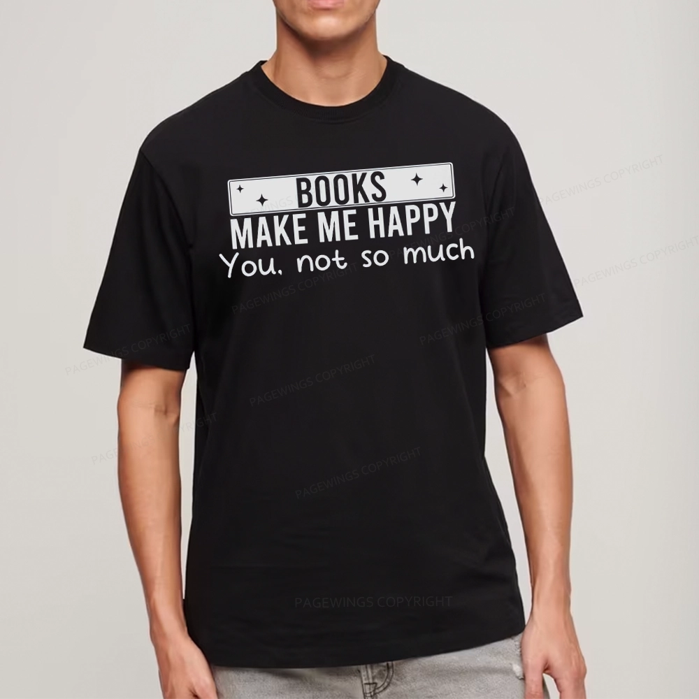 Pagewings Books Make Me Happy You Not So Much Unisex Classic T-shirt