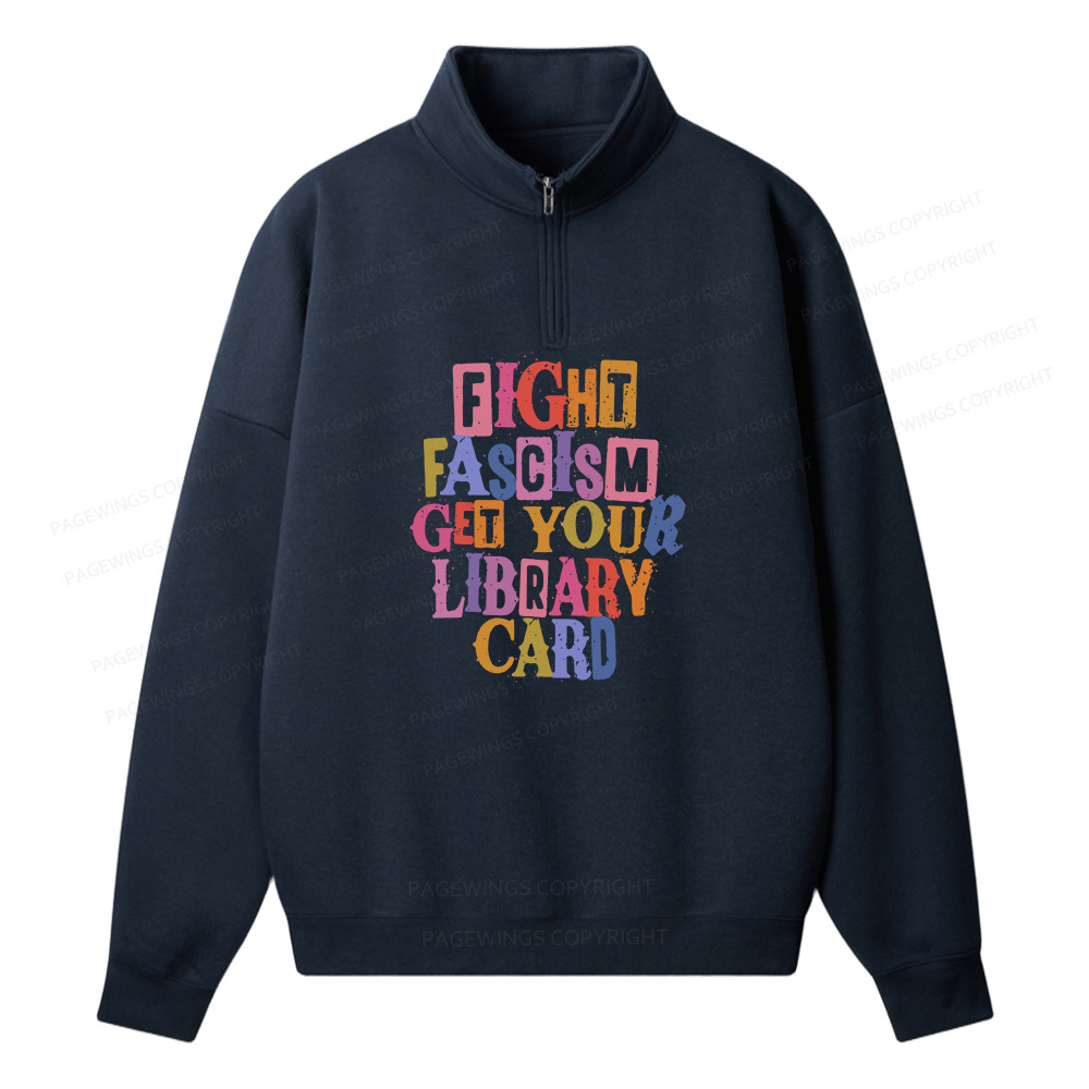 Pagewings Get Your Library Card Unisex Half Zip Fleece Sweatshirt 