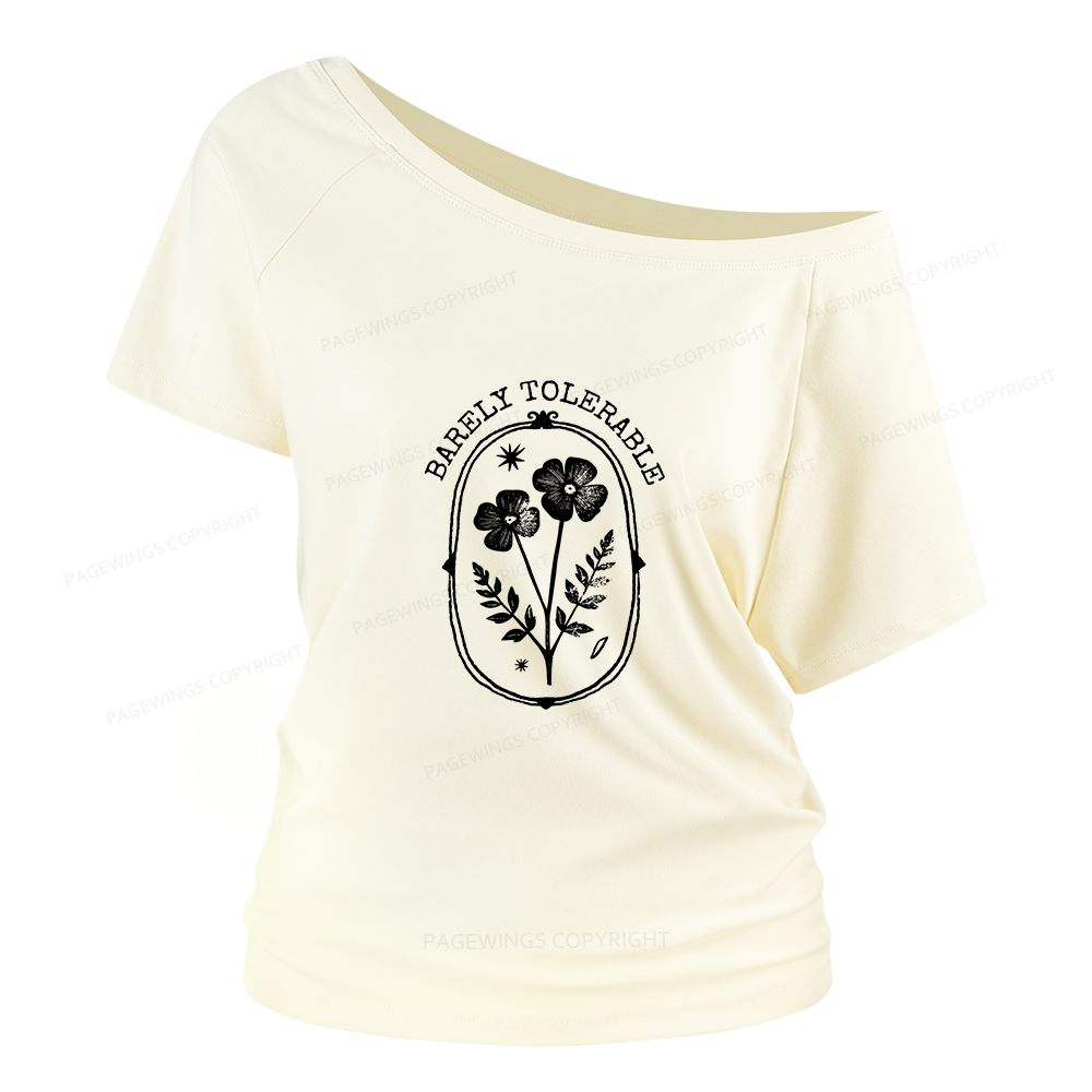 Pagewings Barely Tolerable Women Off Shoulder T-shirts