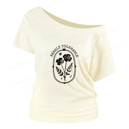Pagewings Barely Tolerable Women Off Shoulder T-shirts