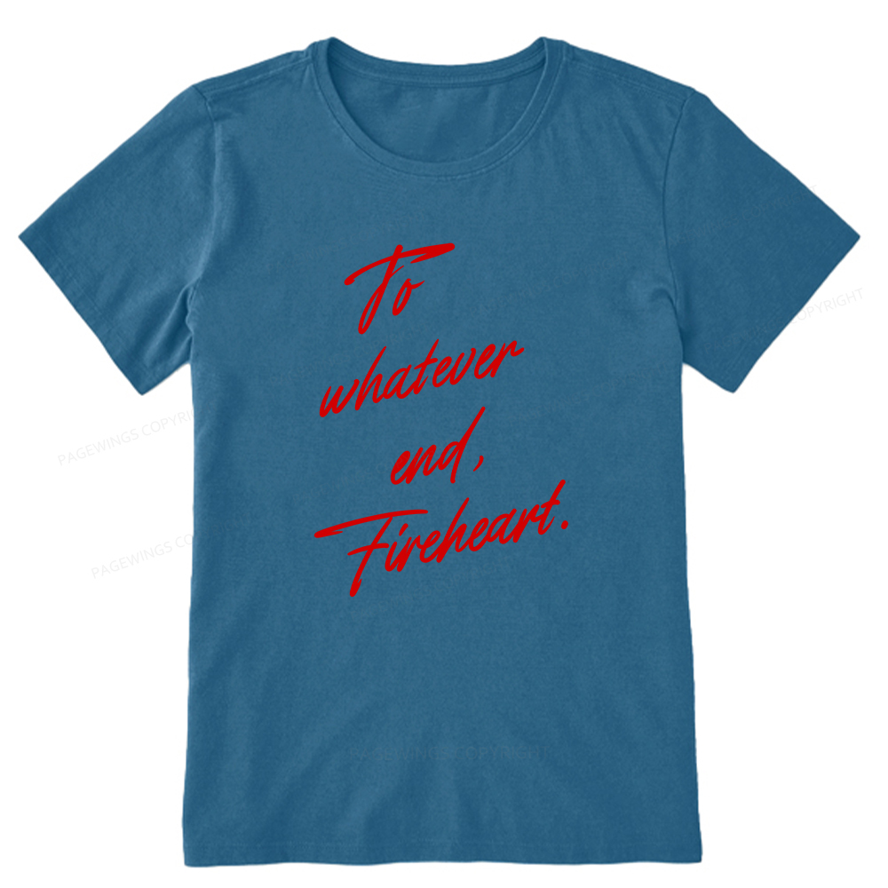 Pagewings To Whatever End Fireheart Unisex Classic T-shirt