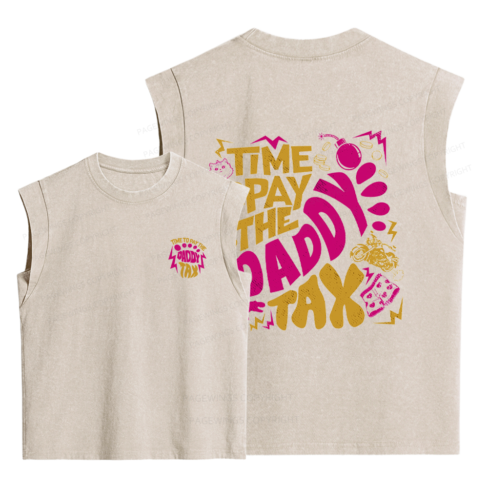 Pagewings Time To Pay Daddy Tax Women's Washed Tank Top