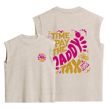 Pagewings Time To Pay Daddy Tax Women's Washed Tank Top