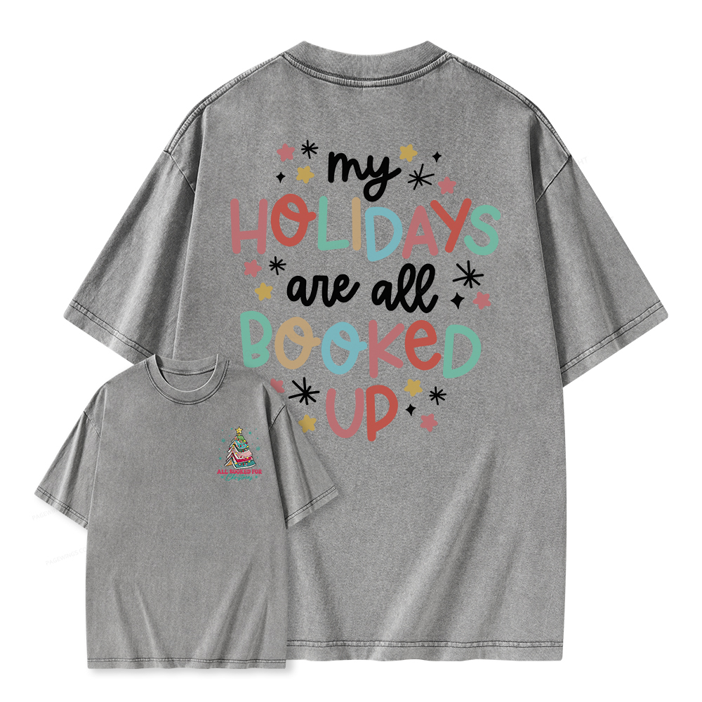 Pagewings My Holidays All Booked Up Christmas Book Lover Unisex Washed T-shirt