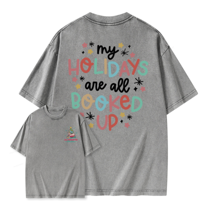 Pagewings My Holidays All Booked Up Christmas Book Lover Unisex Washed T-shirt
