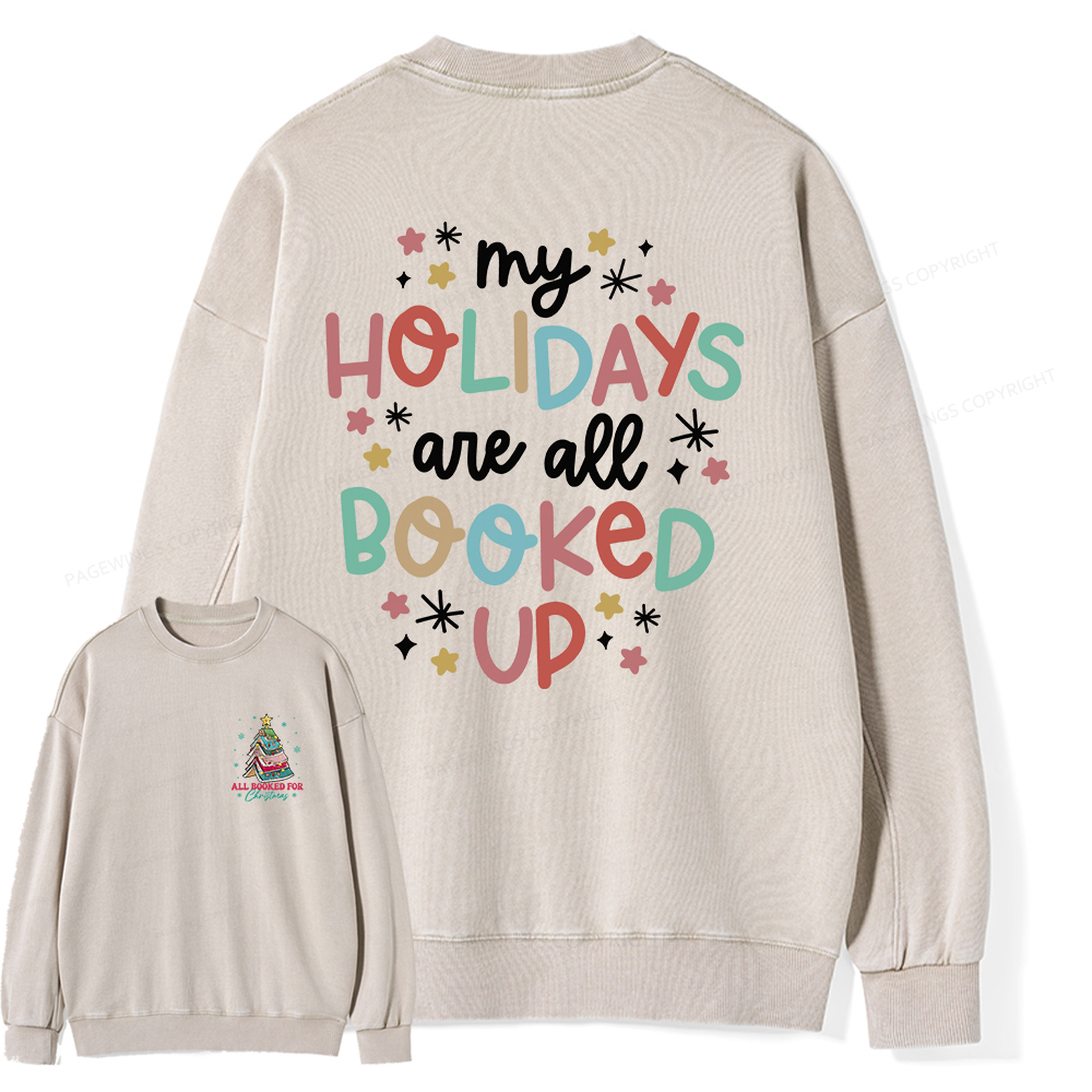 Pagewings My Holidays All Booked Up Christmas Book Lover Unisex Washed Sweatshirt