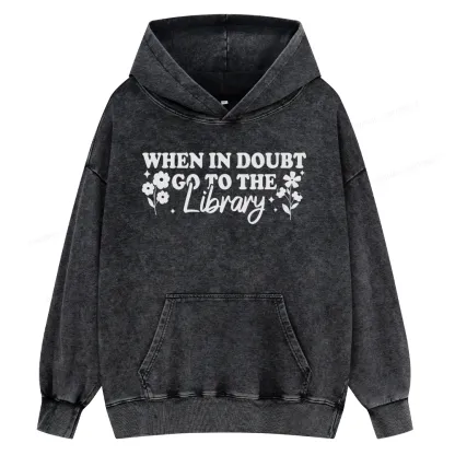 Pagewings When In Doubt Go To The Library Unisex Washed Hoodie