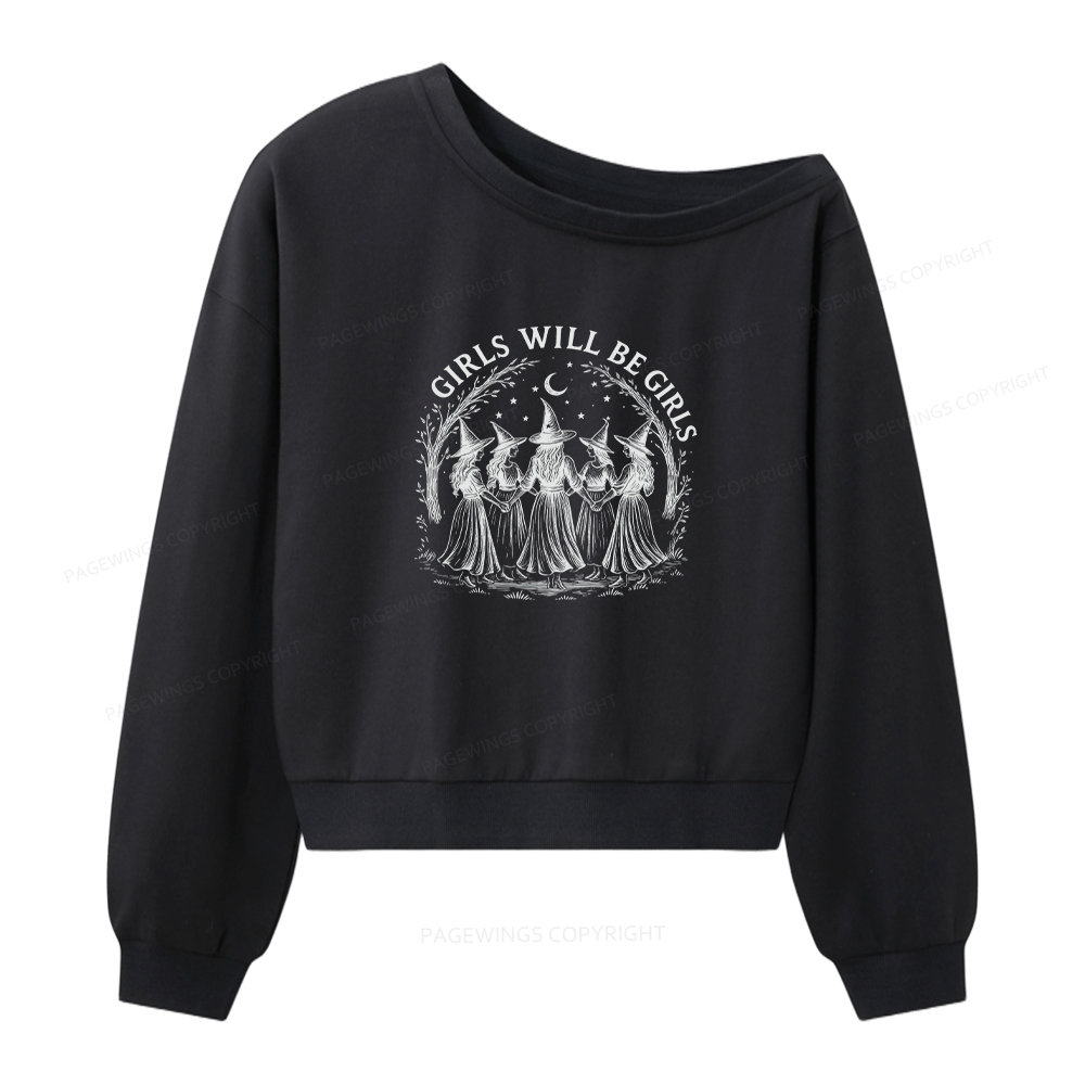 Pagewings Girls Will Be Girls Women Off Shoulder Sweatshirt
