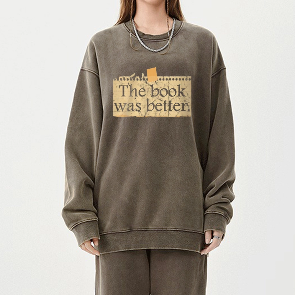 Pagewings The Book Was Better Unisex Washed Sweatshirt