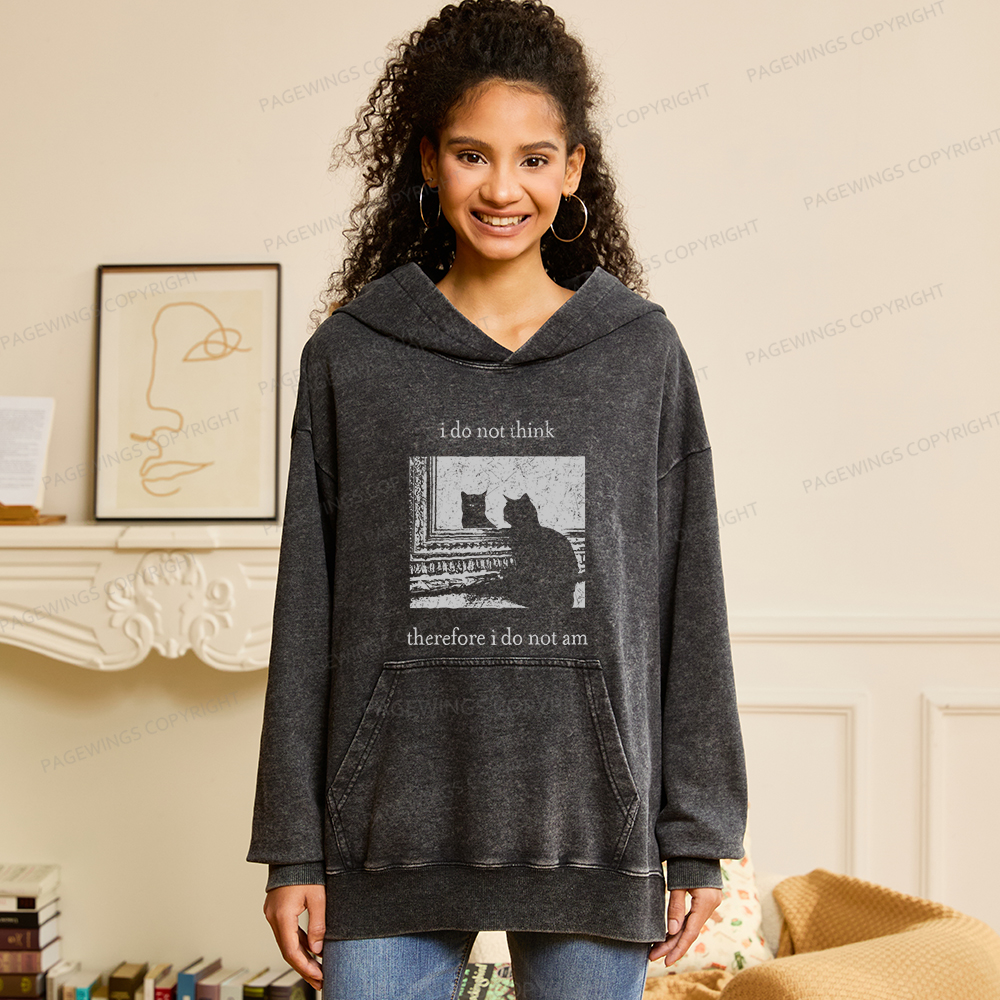 Pagewings I Do Not Think Therefore I Do Not Am Unisex Washed Hoodie