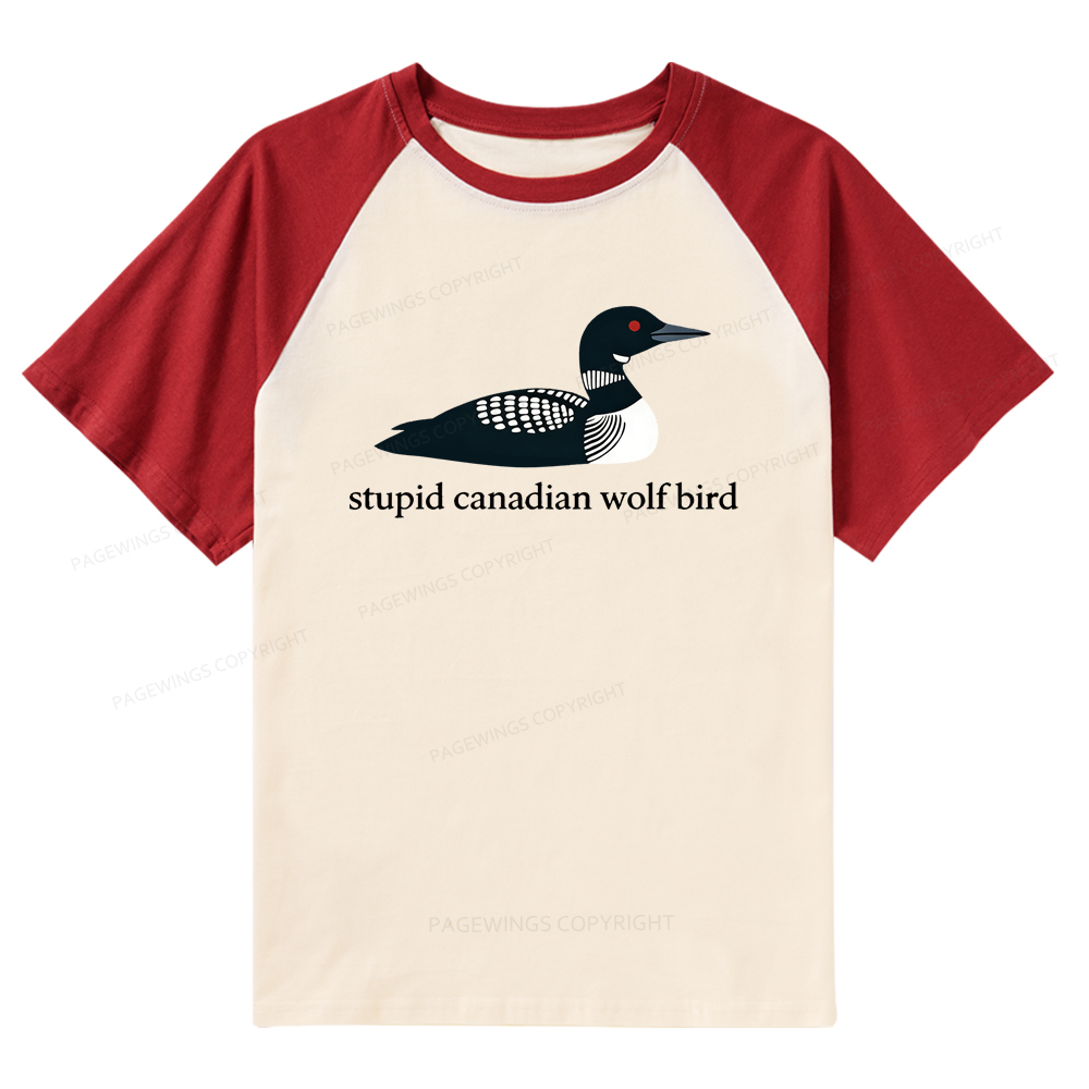 Pagewings Stupid Canadian Wolf Bird Raglan T-shirt
