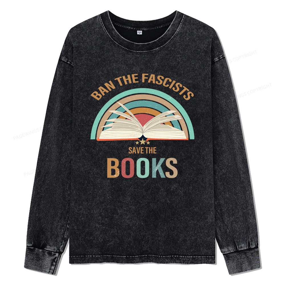 Pagewings Ban The Fascists Save The Books Unisex Washed Long Sleeve T-shirt