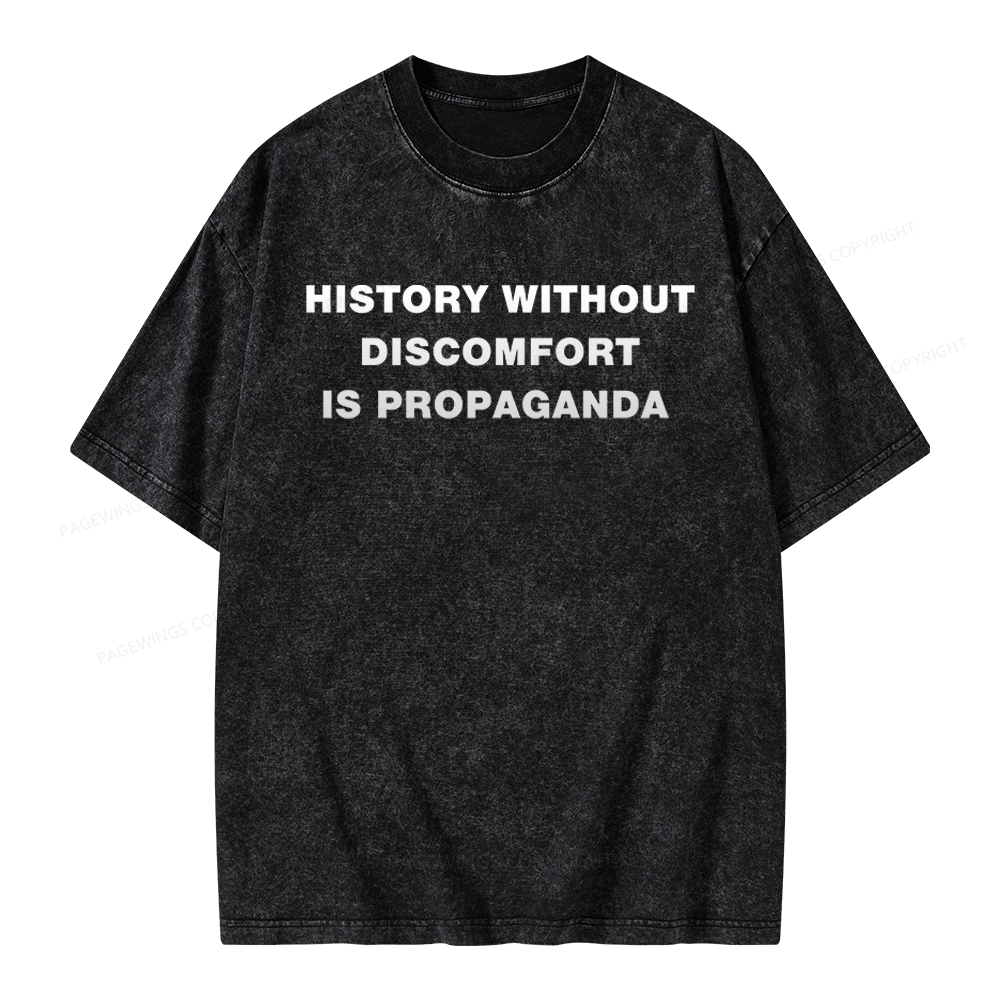 Pagewings History Without Discomfort is Propaganda Unisex Washed T-shirt