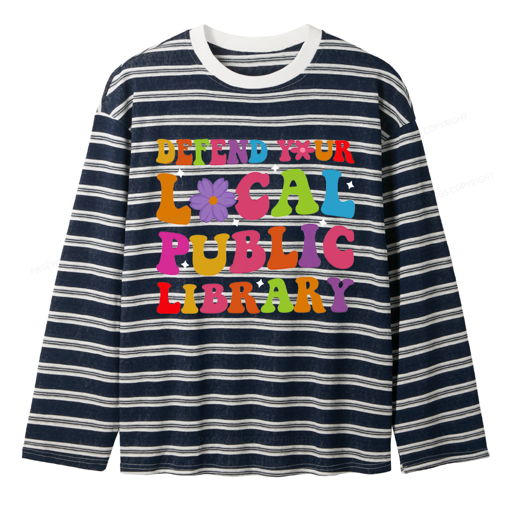 Pagewing Defend Your Local Public Library Unisex Striped Long Sleeve T-Shirt