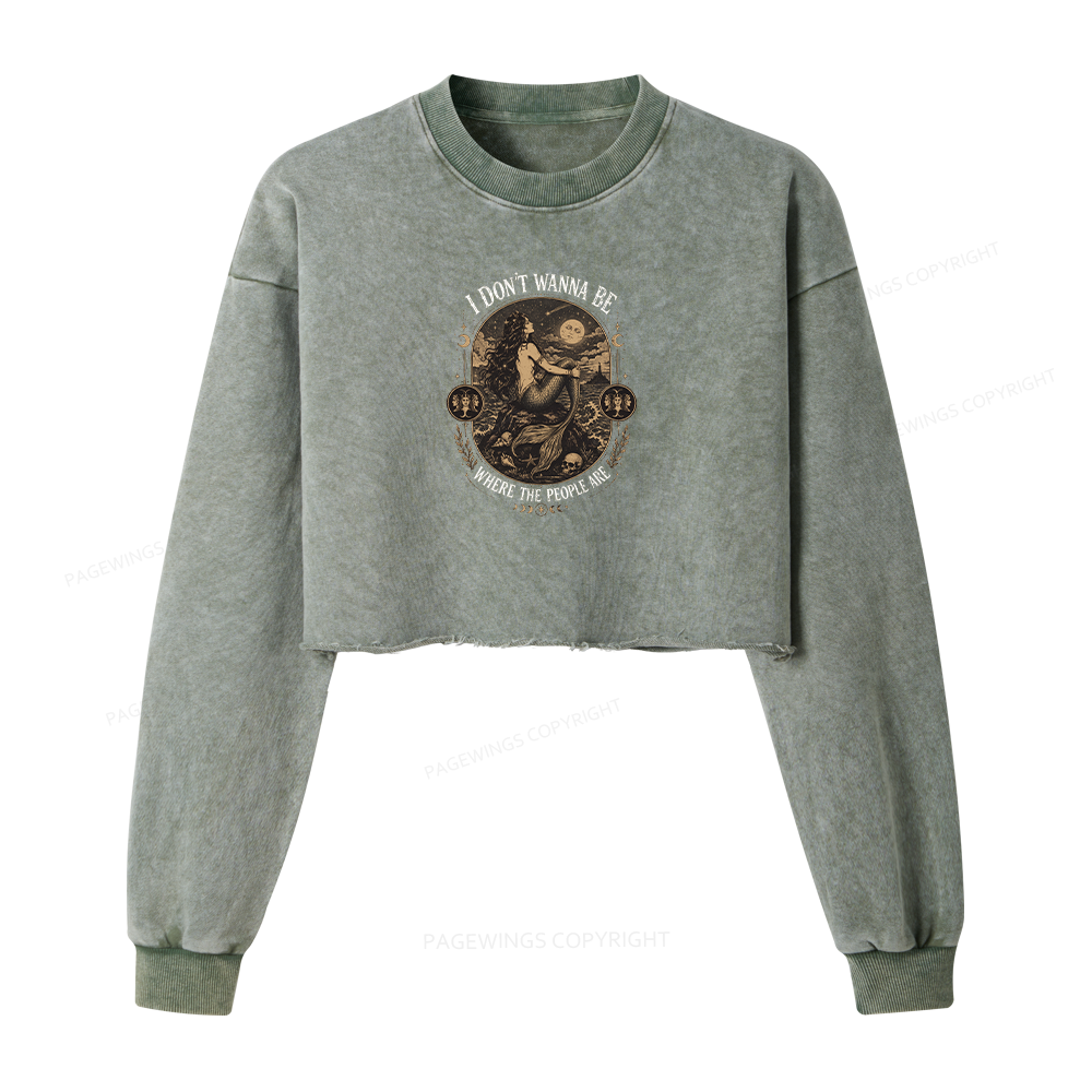 Pagewings I Don't Wanna Be Where The People Are Washed Crop Sweatshirt