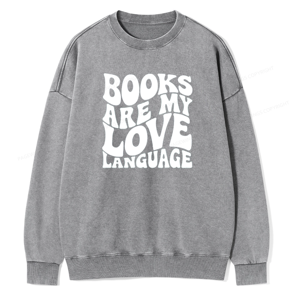 Pagewings books are my love language Unisex Washed Sweatshirt