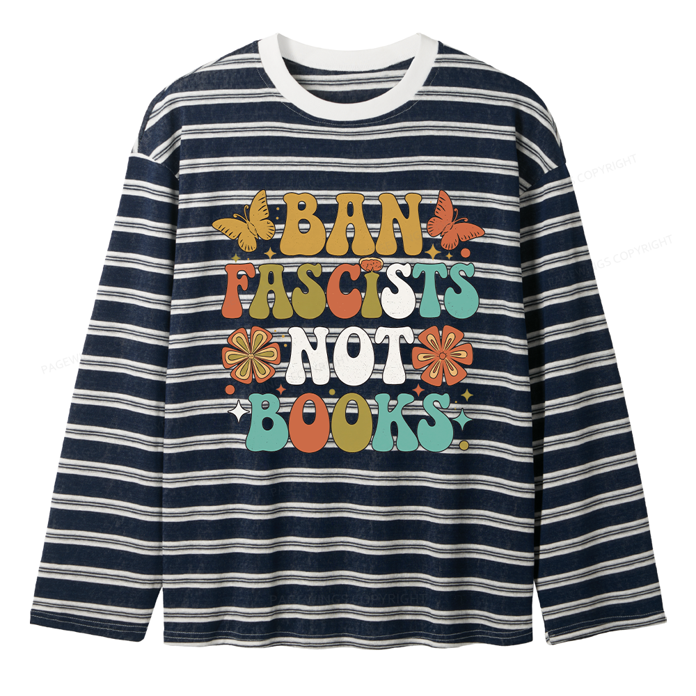 Pagewing Ban Fascists Not Books Unisex Striped Long Sleeve T-Shirt
