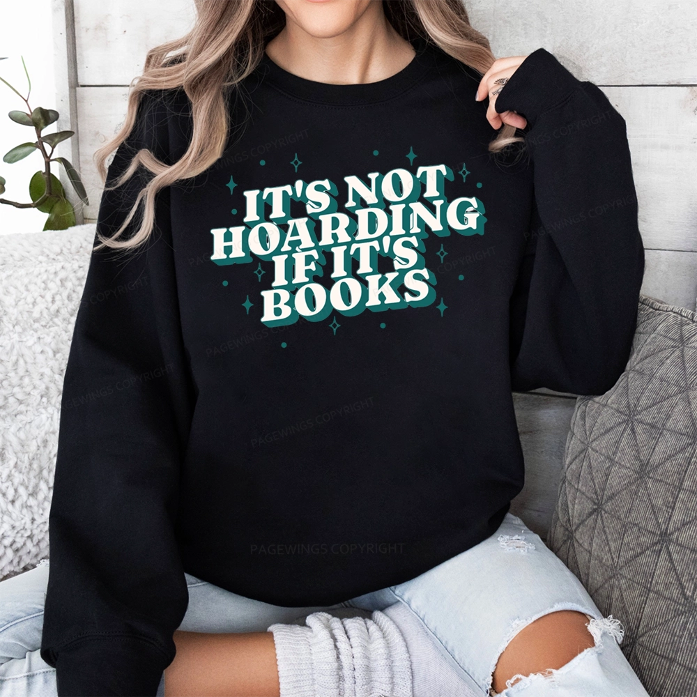 Pagewings It's Not Hoarding If It's Books Unisex Classic Sweatshirt
