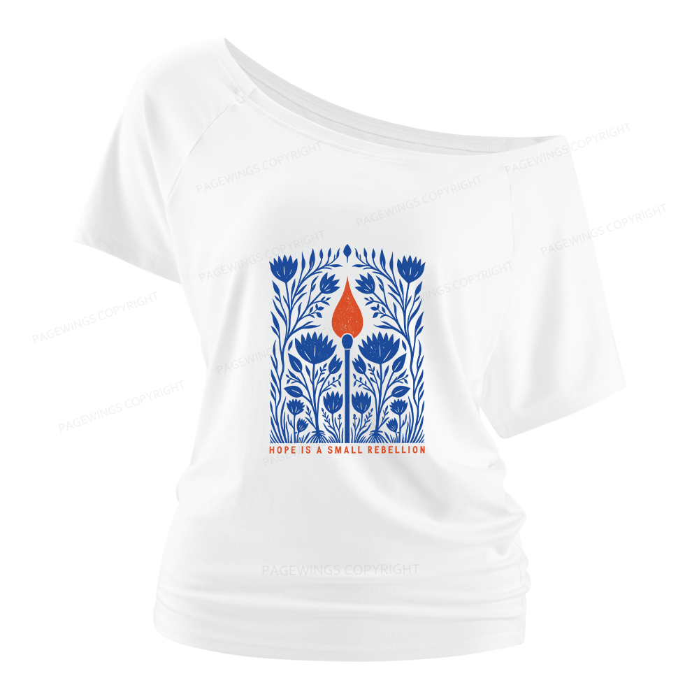 Pagewings Hope Is A Small Rebellion Women Off Shoulder T-shirts