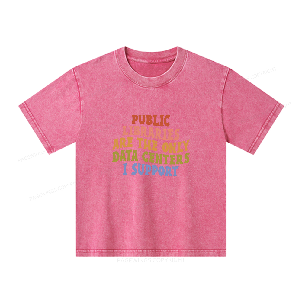Pagewings Public Libraries are the only Data Centers I Support Unisex Kids Washed T-shirt