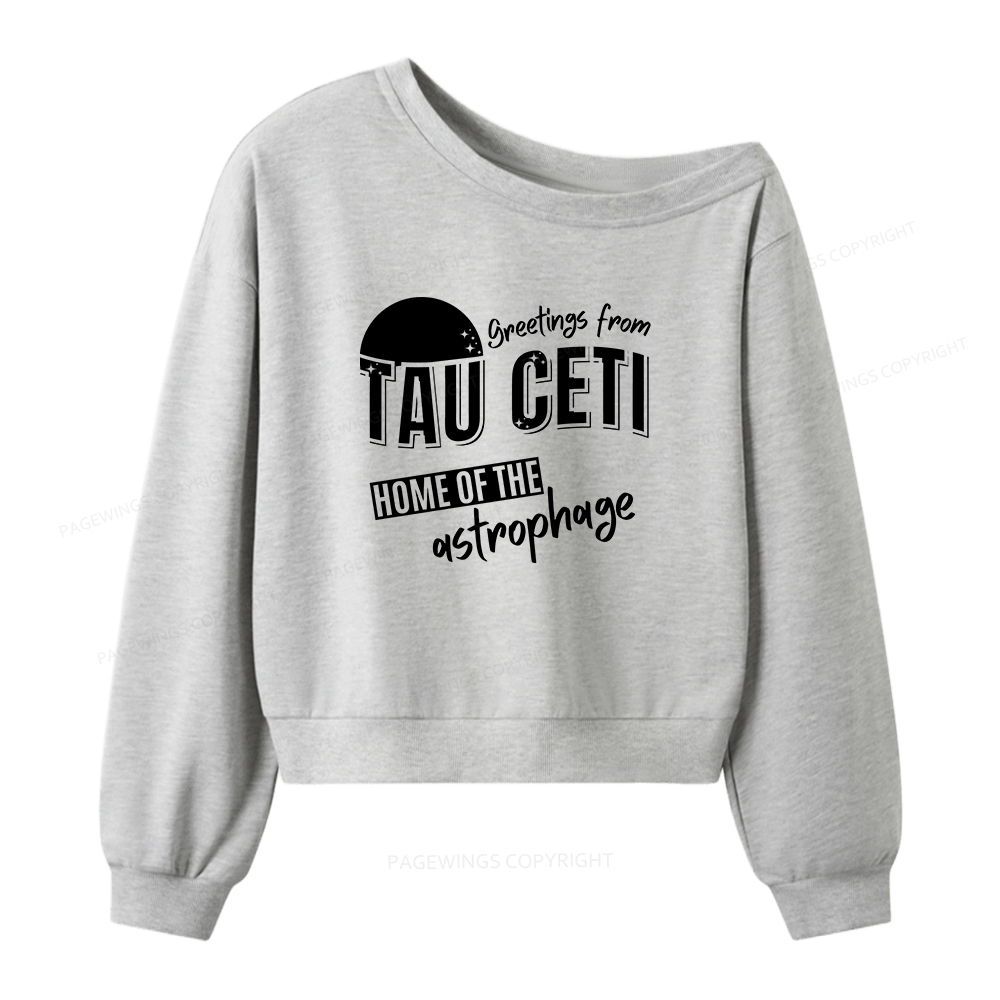 Pagewings Greetings From Tau Ceti Home Of The Astrophage Women Off  Shoulder Sweatshirt