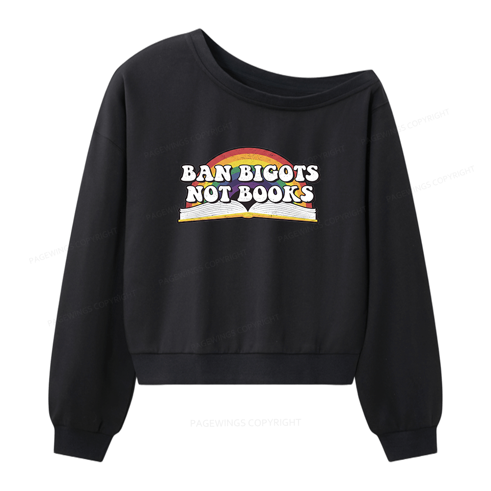 Pagewings Ban Bigots Not Books Women Off Shoulder Sweatshirt