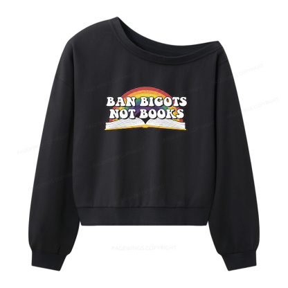 Pagewings Ban Bigots Not Books Women Off Shoulder Sweatshirt
