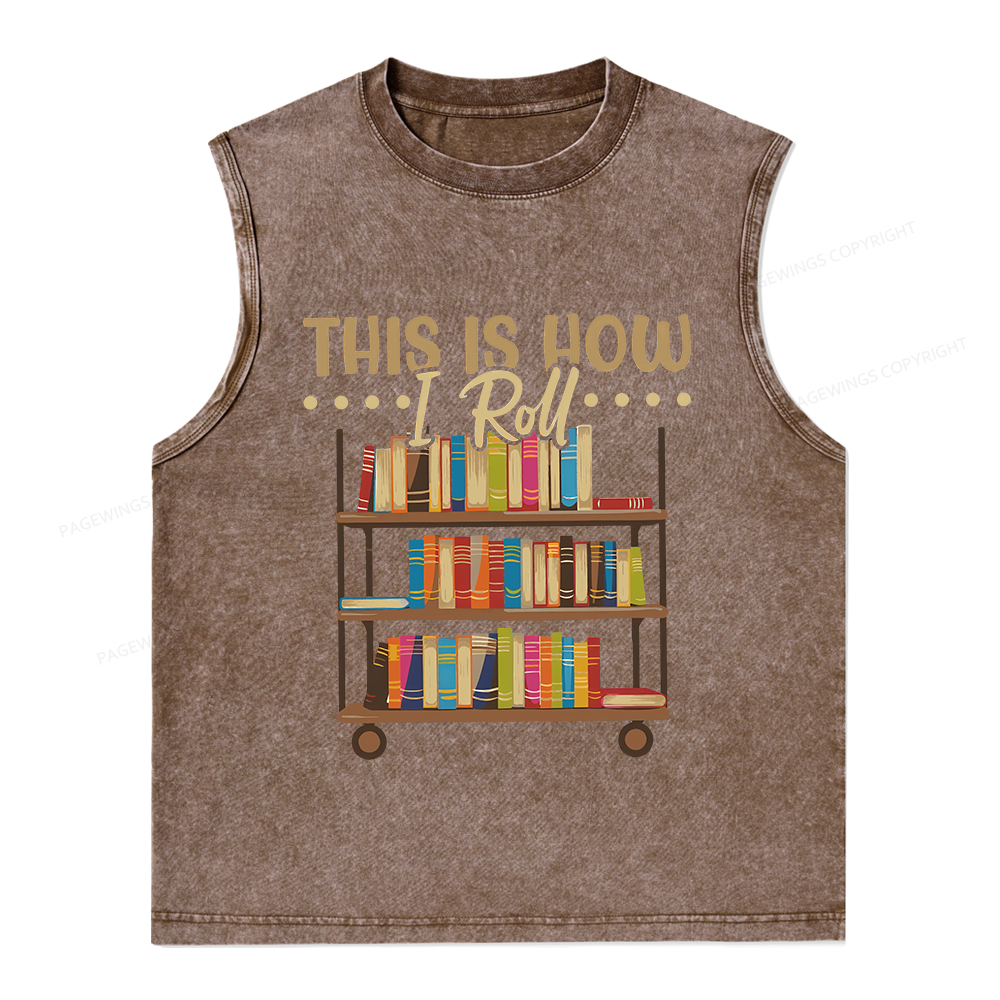 Pagewings This Is How I Roll Unisex Washed Tank Top
