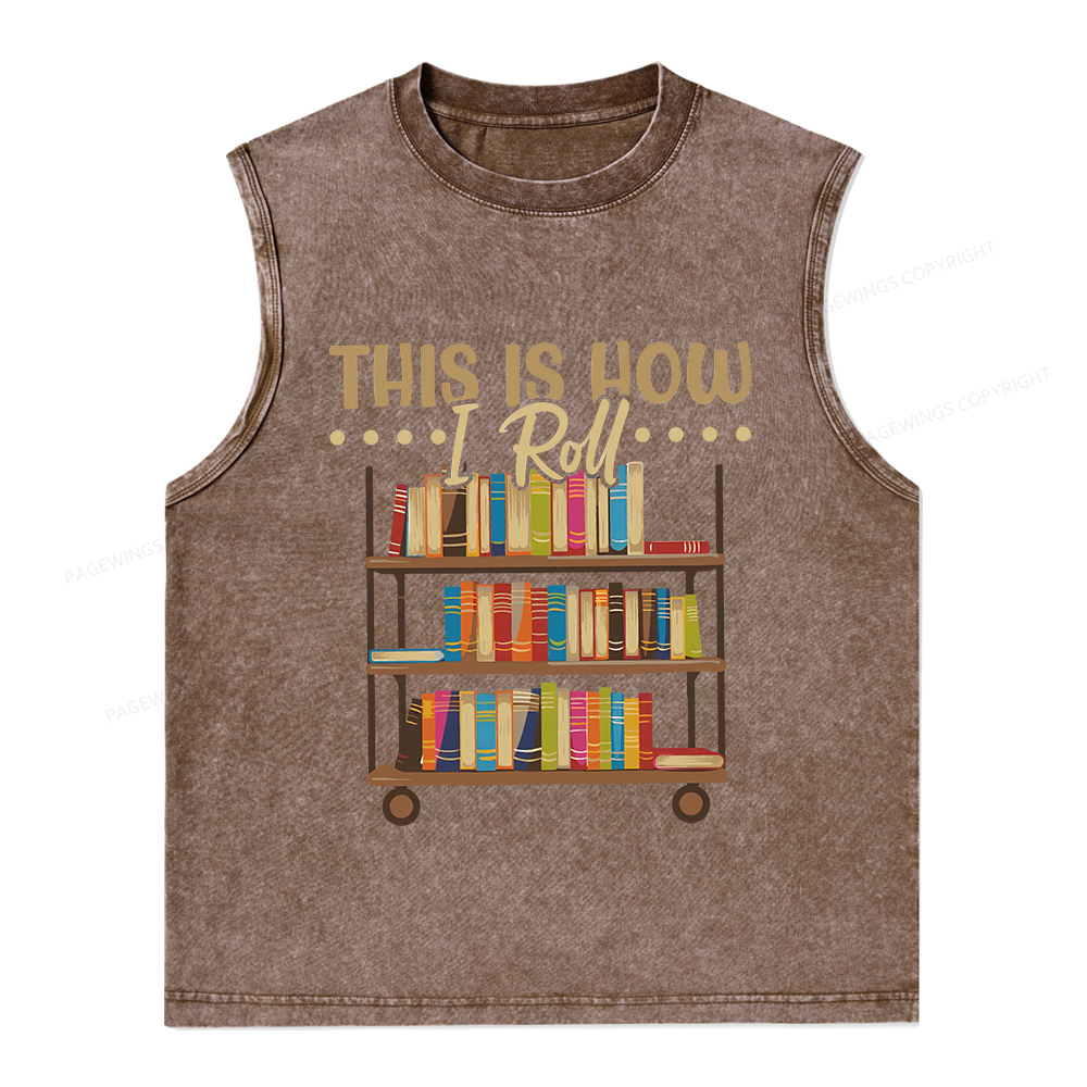 Pagewings This Is How I Roll Unisex Washed Tank Top