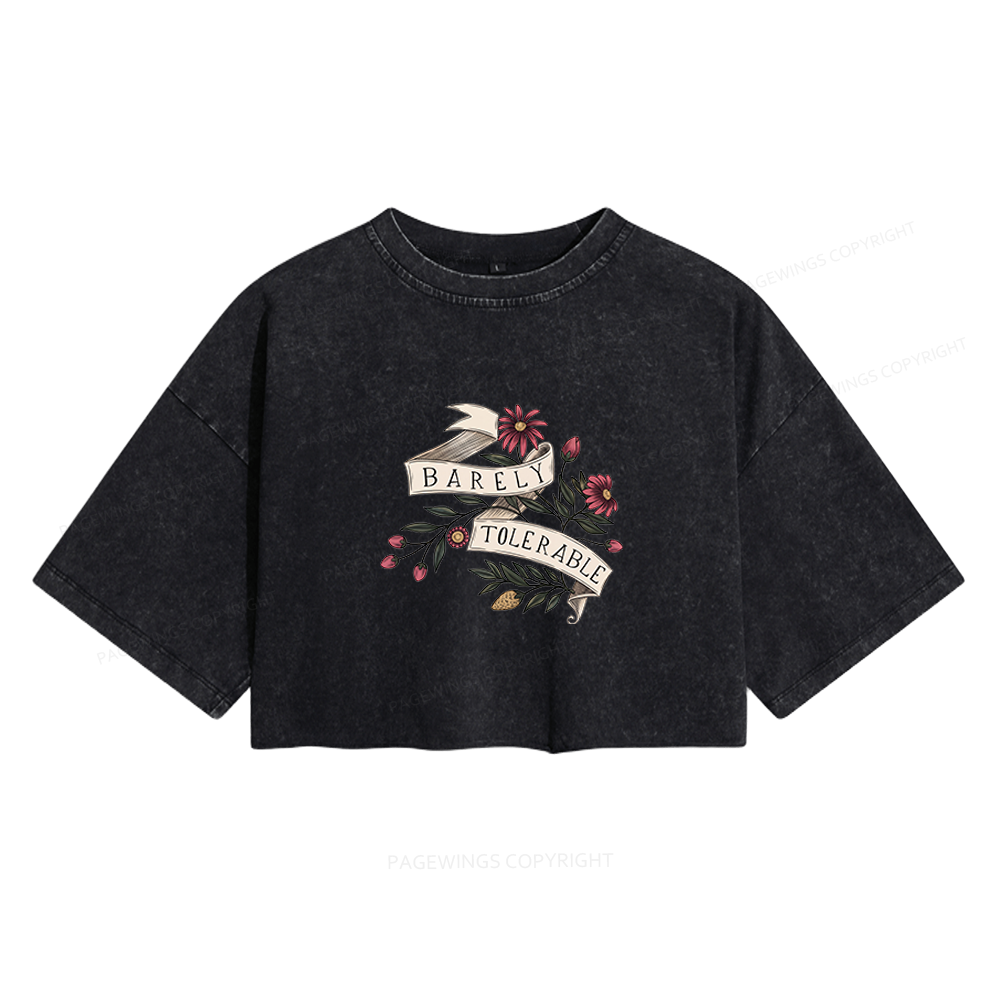 Pagewings Barely Tolerable Women's Washed Cropped T-shirt
