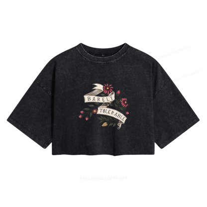 Pagewings Barely Tolerable Women's Washed Cropped T-shirt