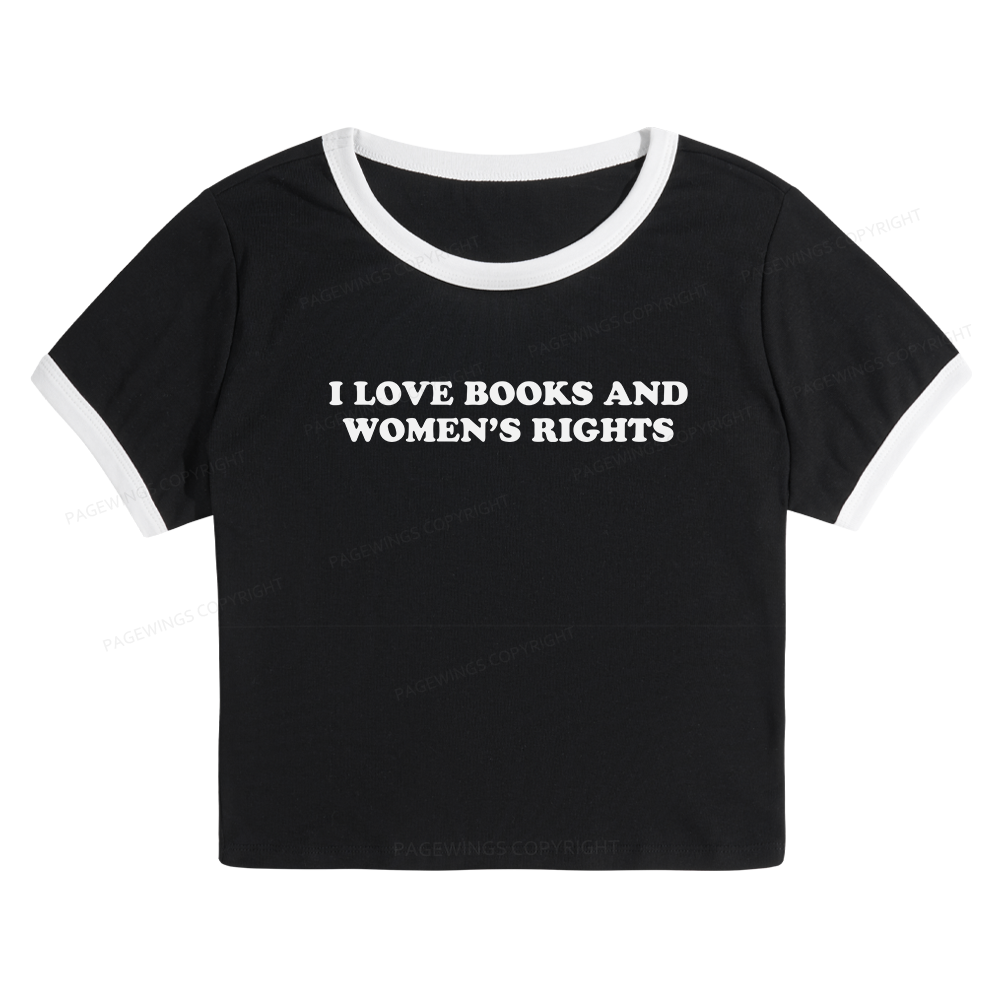 Pagewings I Love Books And Women's Rights Baby Tee Cropped Ringer T-Shirt