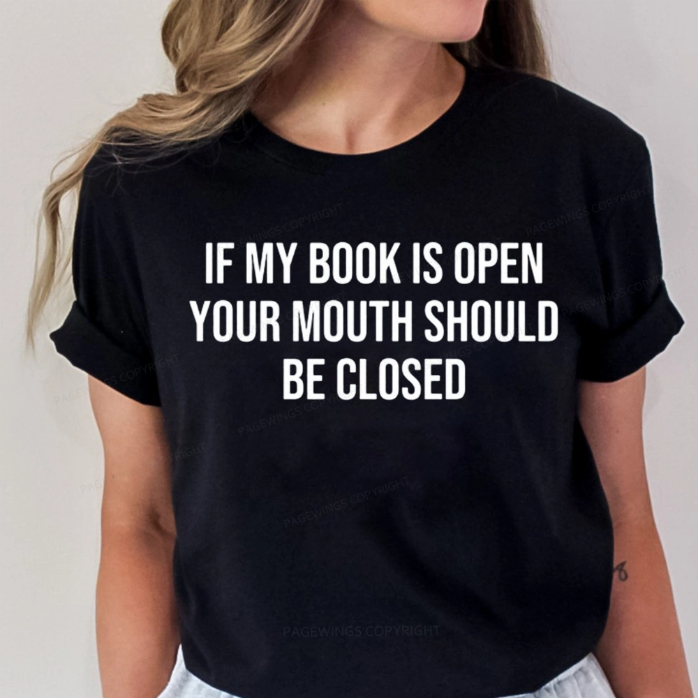 Pagewings Your Mouth Should Be Closed Unisex Classic T-shirt
