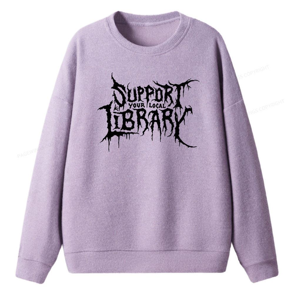 Pagewings Support Your Local Library Unisex Knit Sweatshirt
