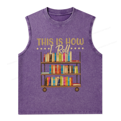 Pagewings This Is How I Roll Unisex Washed Tank Top