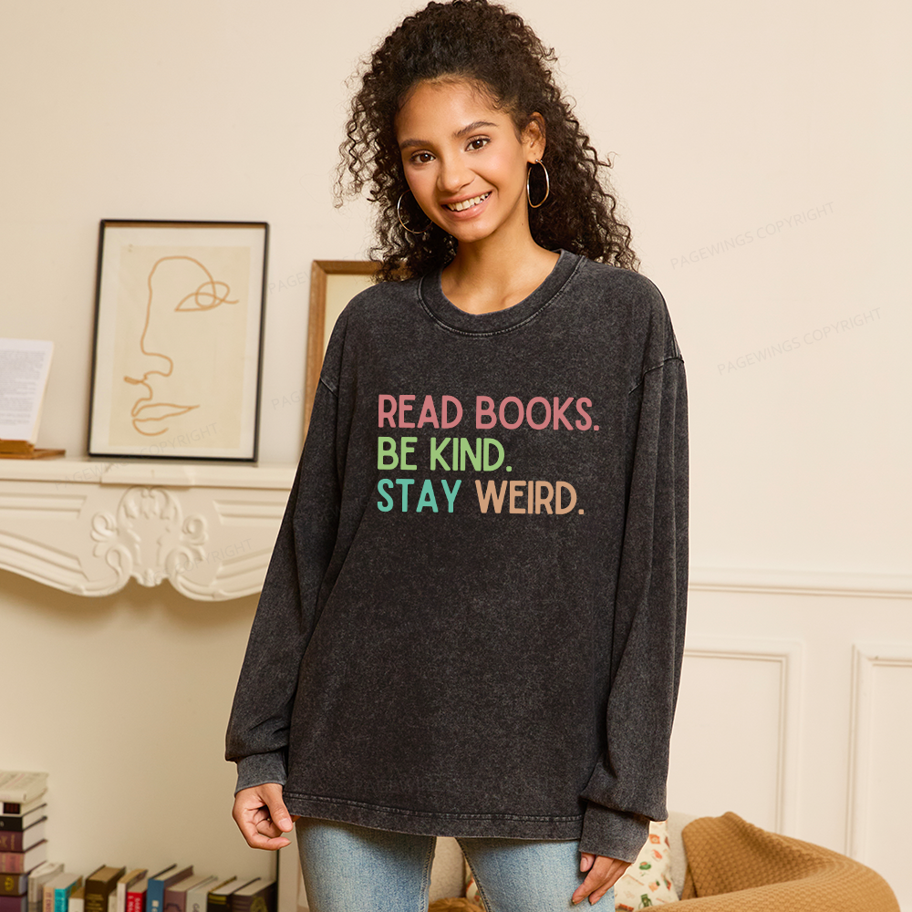 Pagewings Read Books Be Kind Stay Weird Unisex Washed Long Sleeve T-shirt