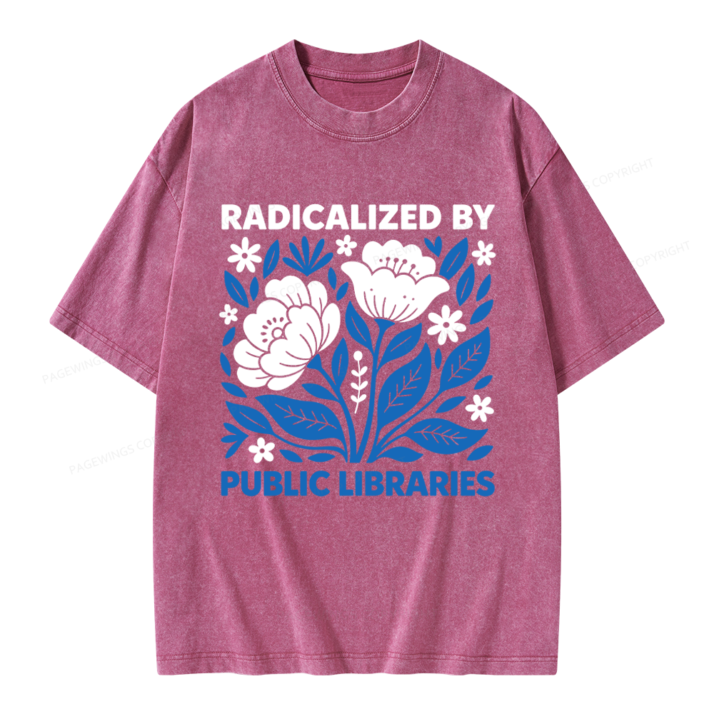 Pagewings Radicalized By Public Libraries Unisex Washed T-shirt