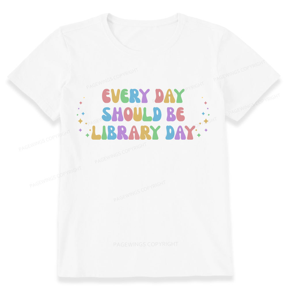 Pagewing Every Day Should Be Library Day Unisex Classic T-shirt