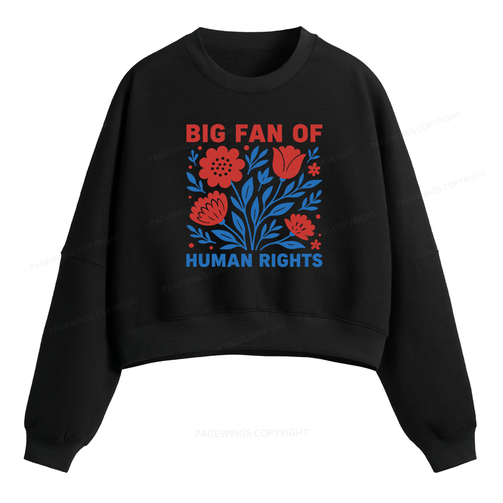 Pagewings Big Fan Of Human Rights Fleece Crop Sweatshirt