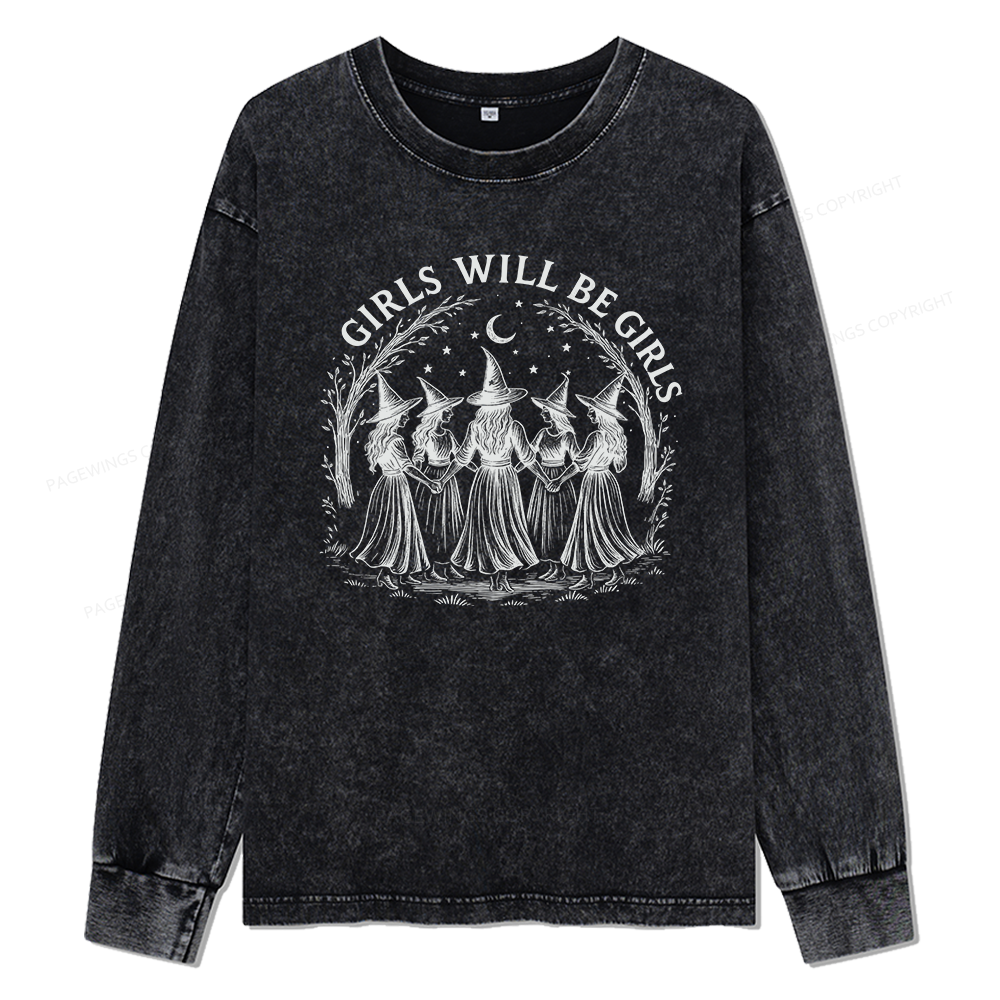 Pagewings Girls Will Be Girls Unisex Washed Long Sleeve T-shirt