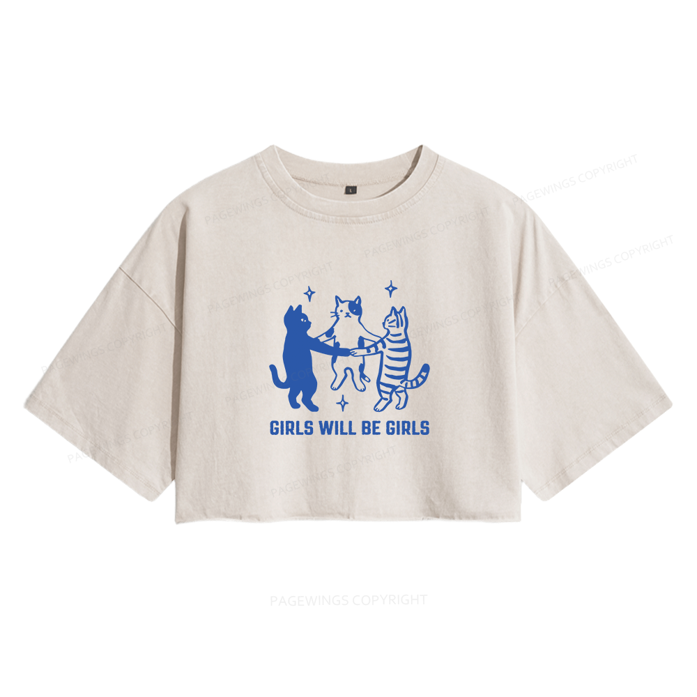 Pagewings Girls Will Be Girls Women's Washed Cropped T-shirt