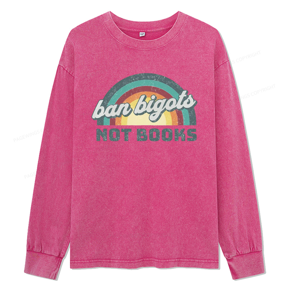 Pagewings Ban Bigots Not Books Unisex Washed Long Sleeve T-shirt
