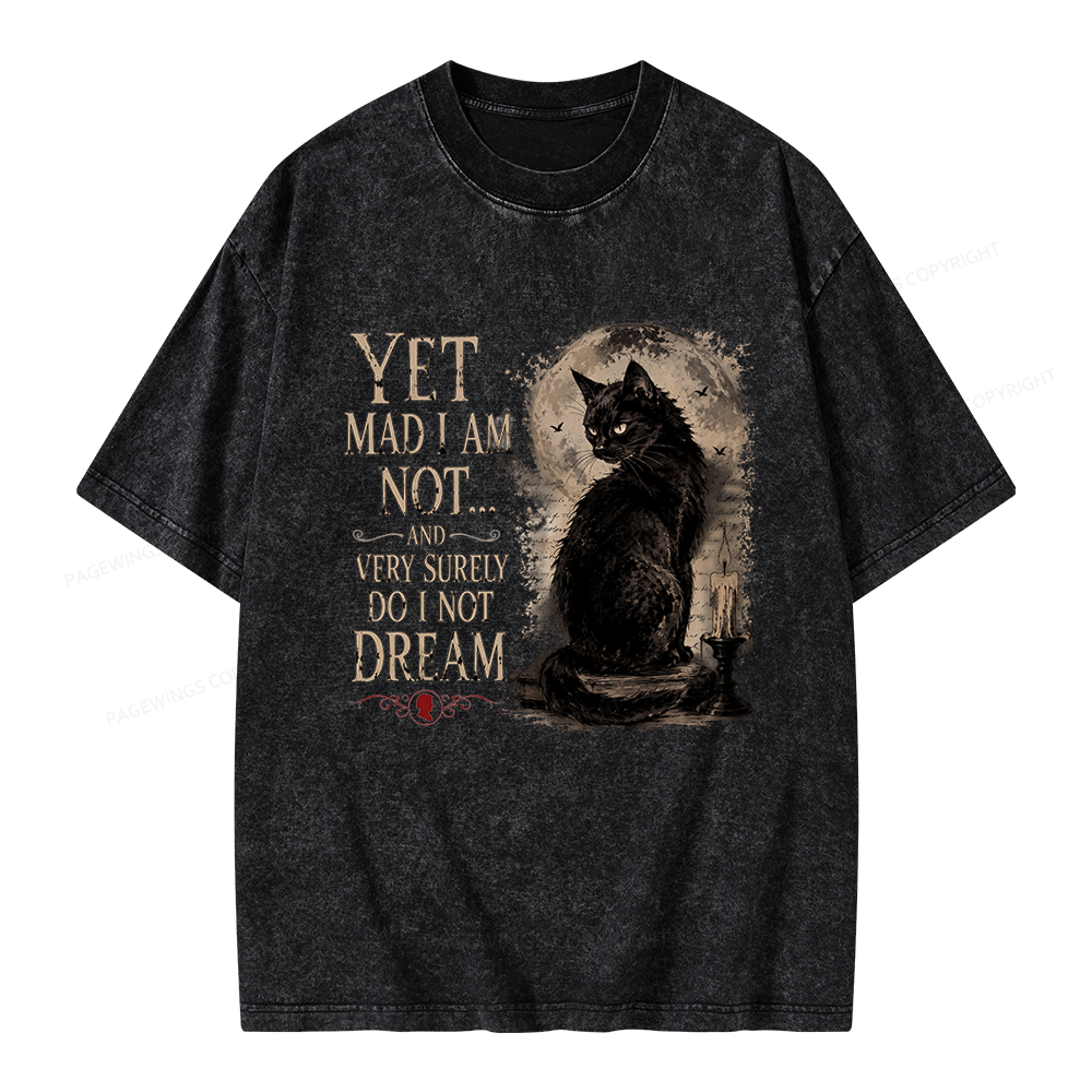 Pagewings Yet Mad I Am Not Unisex Washed T-shirt